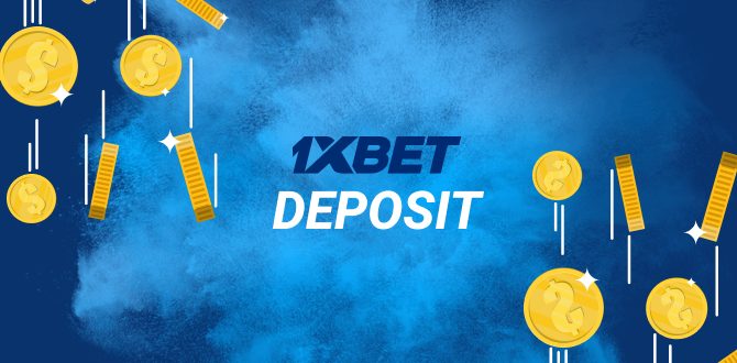 How to make a deposit to your 1xBet account?